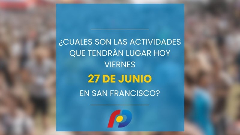 ¿Qué actividades tendrán lugar en la ciudad este viernes 27 de junio?