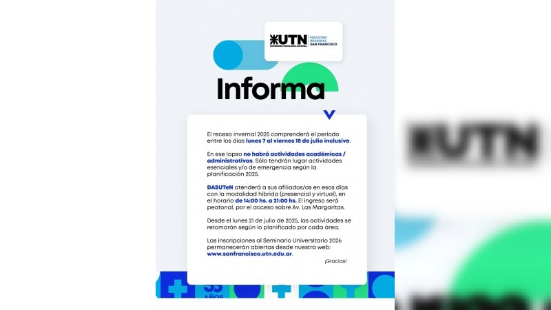 UTN San Francisco: entre el 7 y el 18 de julio habrá receso administrativo y académico