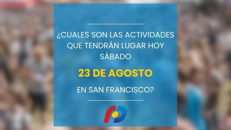 ¿Qué actividades tendrán lugar en la ciudad este sábado 23 de agosto?